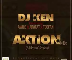 Dj Ken - Ft. Awilo, Arafat & Toofan – Aktion Mix (Makossa Version)